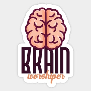 Brain Worshiper Sticker